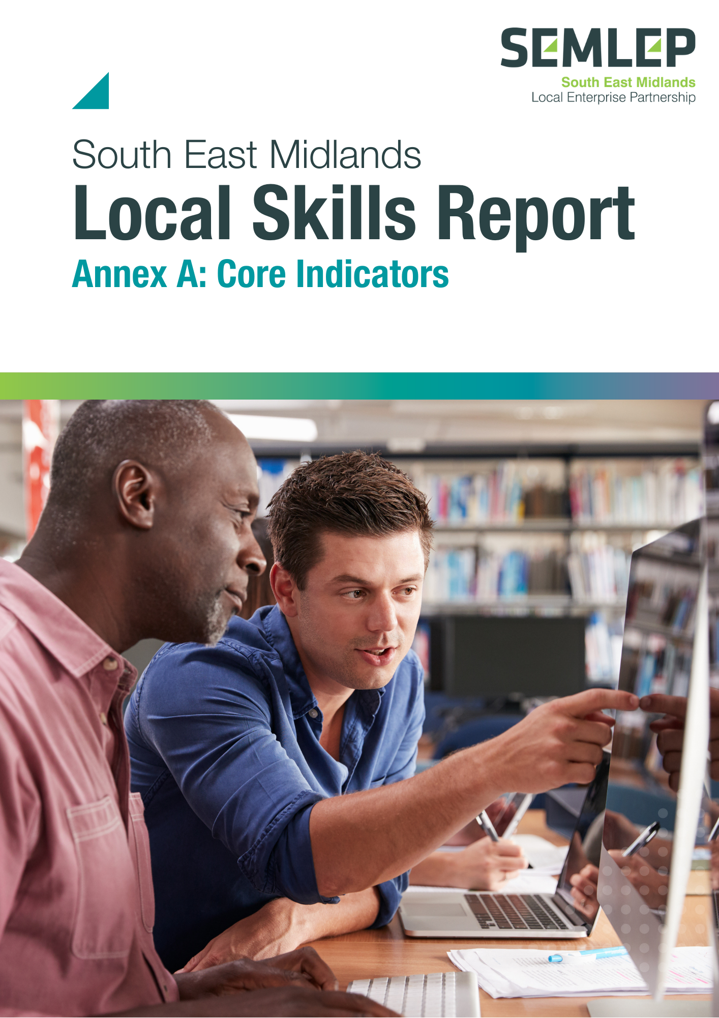 Local Skills Report Annex A: Core Indicators